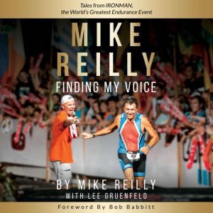 MIKE REILLY Finding My Voice, Mike Reilly