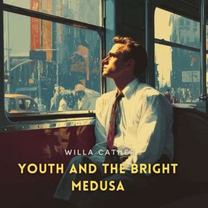 Youth and the Bright Medusa