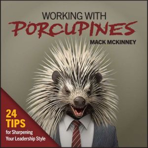 Working With Porcupines, Terry McKinney