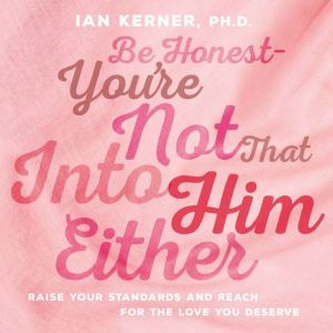 Be HonestYoure Not That Into Him E..., Ian Kerner