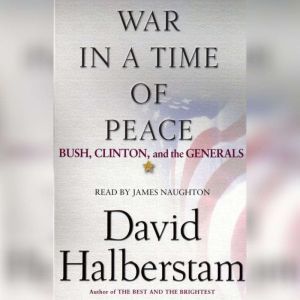 War in a Time of Peace, David Halberstam