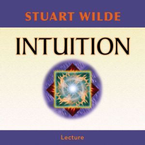 Intuition, Stuart Wilde