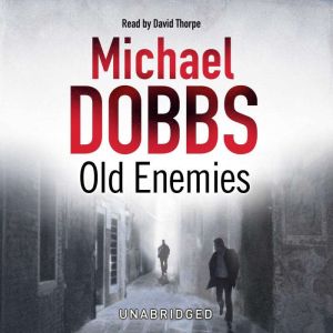Old Enemies, Michael Dobbs