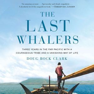 The Last Whalers, Doug Bock Clark