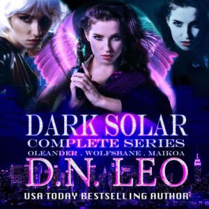 Dark Solar Complete Trilogy Oleander..., D.N. Leo