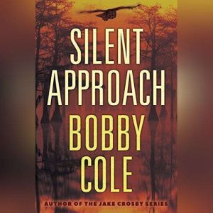 Silent Approach, Bobby Cole