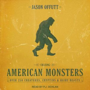 Chasing American Monsters, Jason Offutt