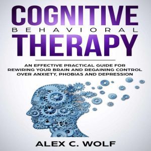 Cognitive Behavioral Therapy, Alex C. Wolf