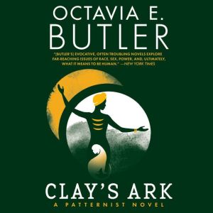 Clays Ark, Octavia E. Butler