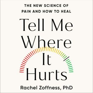 Tell Me Where It Hurts, Rachel Zoffness