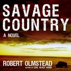 Savage Country, Robert Olmstead