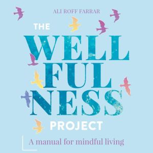 The Wellfulness Project, Ali Roff Farrar