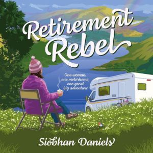 Retirement Rebel, Siobhan Daniels