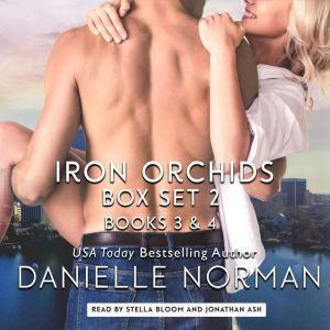 Iron Orchids Box Set 2, Danielle Norman