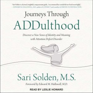 Journeys Through ADDulthood, MS Solden
