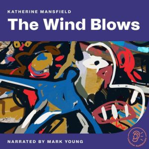 The Wind Blows, Katherine Mansfield