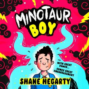 Minotaur Boy, Shane Hegarty
