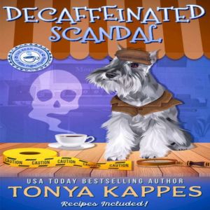 Decaffeinated Scandal, Tonya Kappes