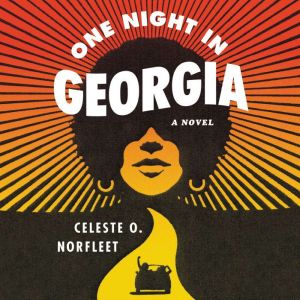 One Night in Georgia, Celeste O. Norfleet