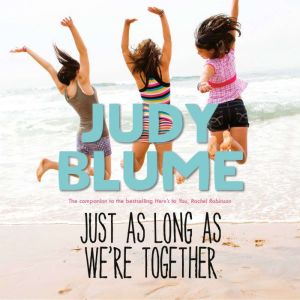 Just as Long as Were Together, Judy Blume