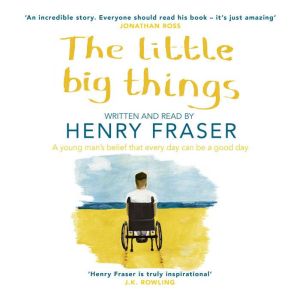 The Little Big Things, Henry Fraser