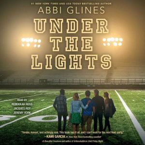 Under the Lights, Abbi Glines