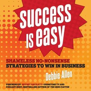 Success is Easy, Debbie Allen