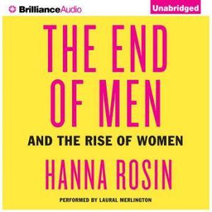 The End of Men, Hanna Rosin