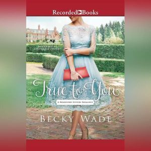 True to You, Becky Wade