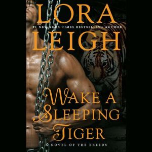 Wake A Sleeping Tiger, Lora Leigh