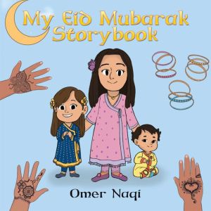 My Eid Mubarak Storybook, Omer Naqi
