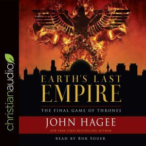 Earths Last Empire, John Hagee