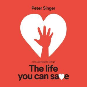 The Life You Can Save, Peter Singer