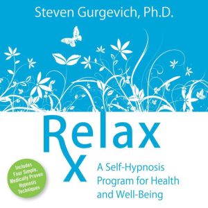 Relax Rx, Steven Gurgevich, PhD