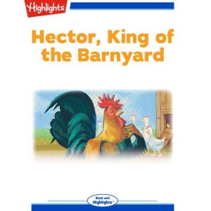 Hector, King of the Barnyard, Richard Woodward