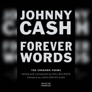 Forever Words: The Unknown Poems, Johnny Cash