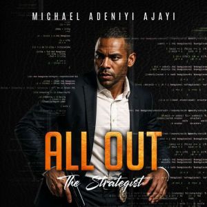 All Out, Michael Adeniyi Ajayi