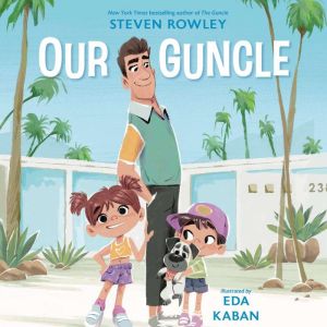 Our Guncle, Steven Rowley
