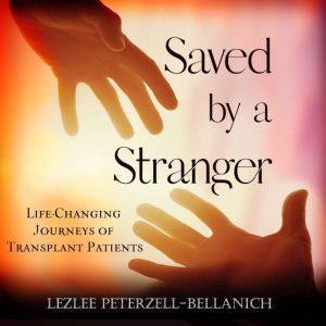 Saved by a Stranger, Lezlee PeterzellBellanich