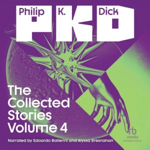 The Collected Stories of Philip K. Di..., Philip K. Dick