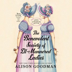 The Benevolent Society of IllMannere..., Alison Goodman