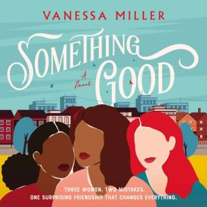 Something Good, Vanessa Miller