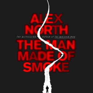 The Man Made of Smoke, Alex North