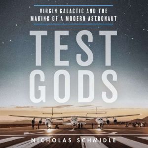 Test Gods, Nicholas Schmidle