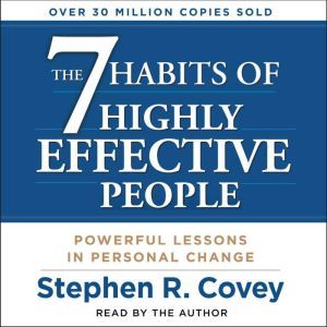 The 7 Habits of Highly Effective Peop..., Stephen R. Covey