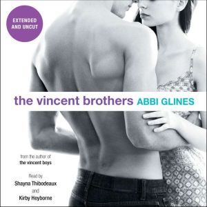 The Vincent Brothers  Extended and ..., Abbi Glines