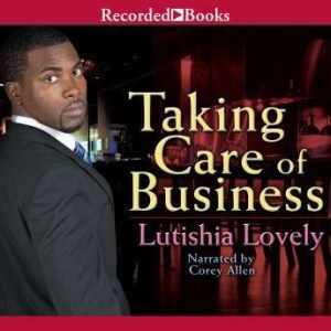 Taking Care of Business, Lutishia Lovely