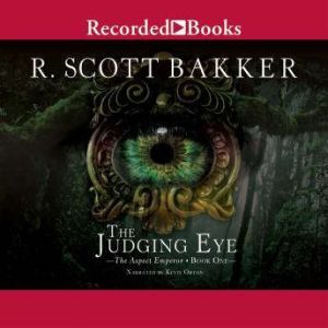 The Judging Eye, R. Scott Bakker