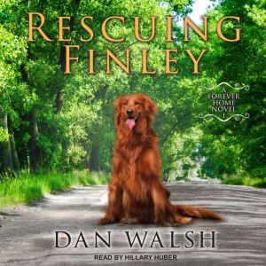 Rescuing Finley , Dan Walsh