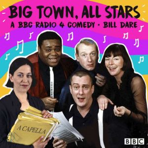 Big Town, All Stars: A BBC Radio 4 comedy